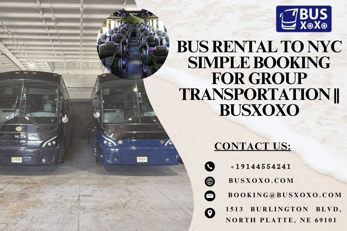 Bus Rental To Nyc Simple Booking For Group Transportation Busxoxo | NYC   Brooklyn Classifieds